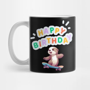 happy birthday otter skatboarding Mug